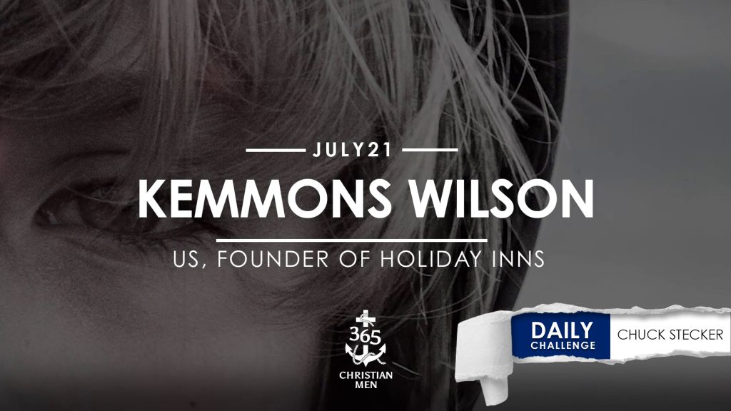Kemmons Wilson, US, Founder of Holiday Inns 365 Christian Men
